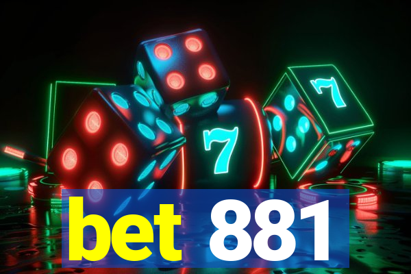 bet 881